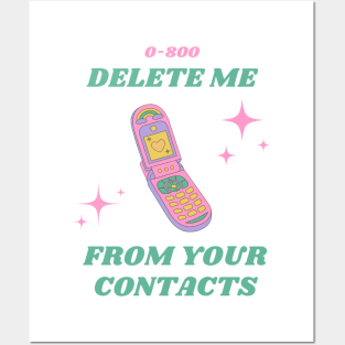 Delete me from your contacts! Posters and Art